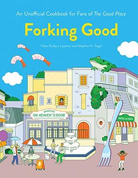 portada Forking Good: An Unofficial Cookbook for Fans of the Good Place (en Inglés)