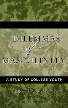 portada dilemmas of masculinity: a study of college youth (in English)