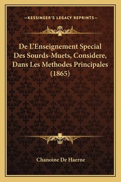 portada De L'Enseignement Special Des Sourds-Muets, Considere, Dans Les Methodes Principales (1865) (en Francés)