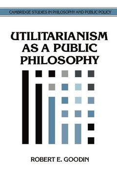 portada Utilitarianism as a Public Philosophy Paperback (Cambridge Studies in Philosophy and Public Policy) (in English)