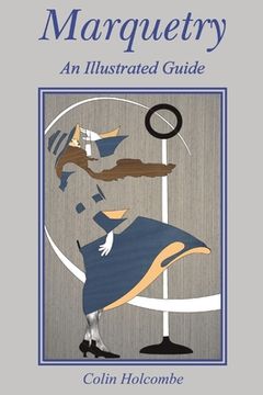 portada Marquetry: An Illustrated Guide