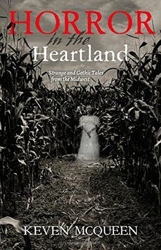 portada Horror in the Heartland: Strange and Gothic Tales from the Midwest (en Inglés)
