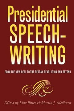 portada presidential speechwriting: from the new deal to the reagan revolution and beyond (in English)