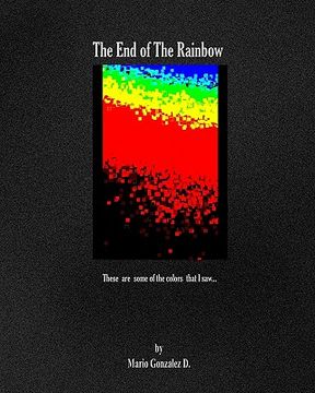 portada the end of the rainbow (en Inglés)
