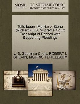 portada teitelbaum (morris) v. stone (richard) u.s. supreme court transcript of record with supporting pleadings