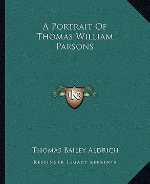 portada a portrait of thomas william parsons (en Inglés)