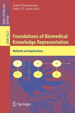 portada Foundations of Biomedical Knowledge Representation: Methods and Applications (en Inglés)