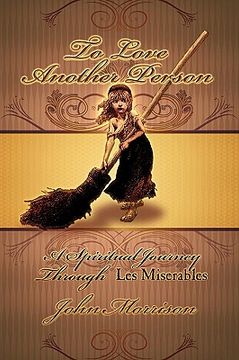 portada to love another person: a spiritual journey through les miserables (in English)