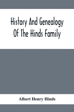 portada History And Genealogy Of The Hinds Family (en Inglés)