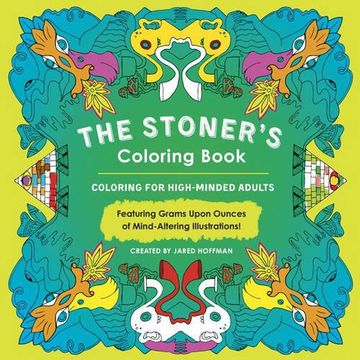 portada The Stoner's Coloring Book: Coloring for High-Minded Adults (en Inglés)