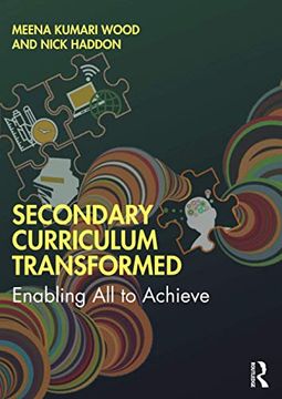 portada Secondary Curriculum Transformed: Enabling all to Achieve (in English)