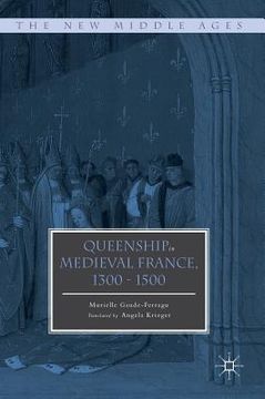 portada Queenship in Medieval France, 1300-1500 (The new Middle Ages) 