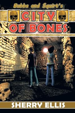portada Bubba and Squirt's City of Bones (en Inglés)