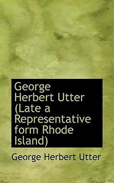 portada george herbert utter (late a representative form rhode island)