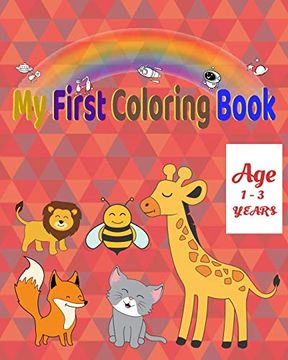 portada My First Coloring Book: For Kids Ages 1-3 - fun With Numbers, Letters, Colors, and Animals. 121 Pages Dimension (8 x 10 Inc) 