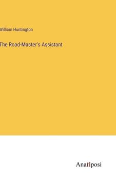 portada The Road-Master's Assistant (en Inglés)