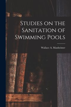 portada Studies on the Sanitation of Swimming Pools (en Inglés)