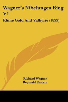 portada wagner's nibelungen ring v1: rhine gold and valkyrie (1899) (in English)