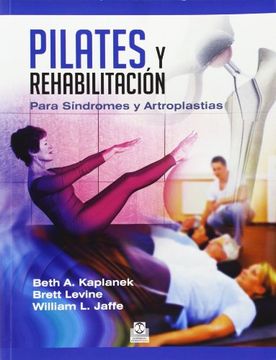 portada Pilates y Rehabilitación. Para Síndromes y Artroplastias (in Spanish)