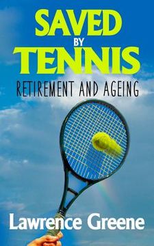 portada Saved By Tennis: Retirement and Ageing (in English)