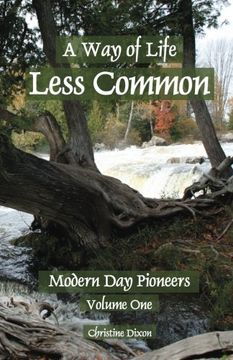 portada A Way of Life Less Common: Modern Day Pioneers: Volume 1