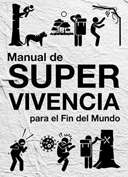 portada Manual de Supervivencia: Para el fin del Mundo (in Spanish)