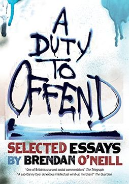 portada A Duty to Offend: Selected Essays by Brendan O'Neill