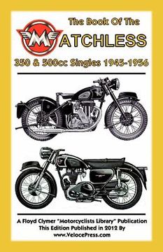 portada book of the matchless 350 & 500cc singles 1945-1956 (en Inglés)