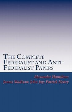 portada the complete federalist and anti-federalist papers (in English)