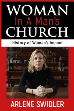 portada Woman in a Man's Church: A History of Women's Impact (in English)
