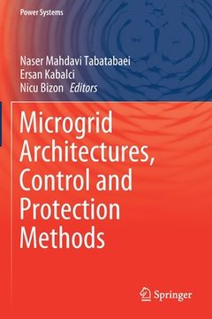 portada Microgrid Architectures, Control and Protection Methods