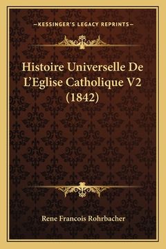 portada Histoire Universelle De L'Eglise Catholique V2 (1842) (en Francés)