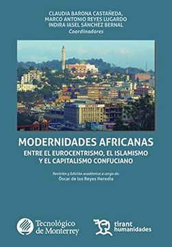 portada Modernidades Africanas. Entre el Eurocentrismo el Islamismo y el Capitalismo Confuciano