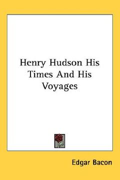 portada henry hudson, his times and his voyages (in English)