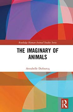 portada The Imaginary of Animals (Routledge Human-Animal Studies Series) (en Inglés)