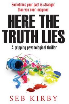 portada Here the Truth Lies: A Gripping Psychological Thriller - Us Edition (en Inglés)