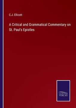portada A Critical and Grammatical Commentary on St. Paul's Epistles (in English)