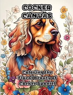 portada Cocker Canvas: Coloring the Floral Beauty of Cocker Spaniel