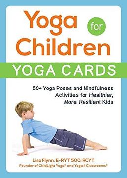 portada Yoga for Children--Yoga Cards: 50+ Yoga Poses and Mindfulness Activities for Healthier, More Resilient Kids (in English)