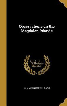 portada Observations on the Magdalen Islands (en Inglés)