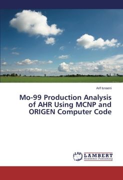 portada Mo-99 Production Analysis of AHR Using MCNP and ORIGEN Computer Code