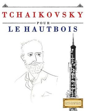 portada Tchaikovsky Pour Le Hautbois: 10 Pi (en Francés)
