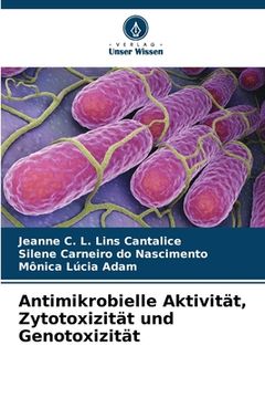 portada Antimikrobielle Aktivität, Zytotoxizität und Genotoxizität (en Alemán)