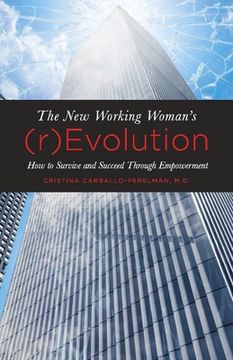 portada The New Working Woman's (R)Evolution: How to Survive and Succeed Through Empowerment Volume 1