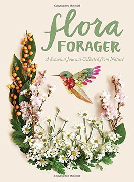 portada Flora Forager: A Seasonal Journal Collected From Nature (en Inglés)