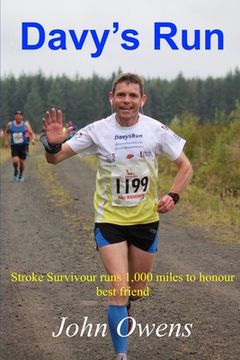 portada Davy's Run: Stroke Survivor runs 1,000 miles to honour best friend (en Inglés)