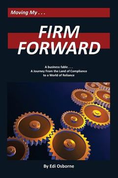portada Firm Forward: A Journey From the Land of Compliance to the World of Reliance (en Inglés)