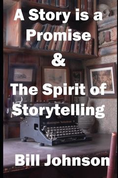 portada A Story is a Promise & The Spirit of Storytelling (en Inglés)