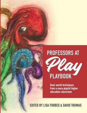 portada Professors at Play PlayBook: Real-world techniques from a more playful higher education classroom (en Inglés)