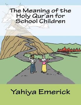 portada the meaning of the holy qur ` an for school children (en Inglés)